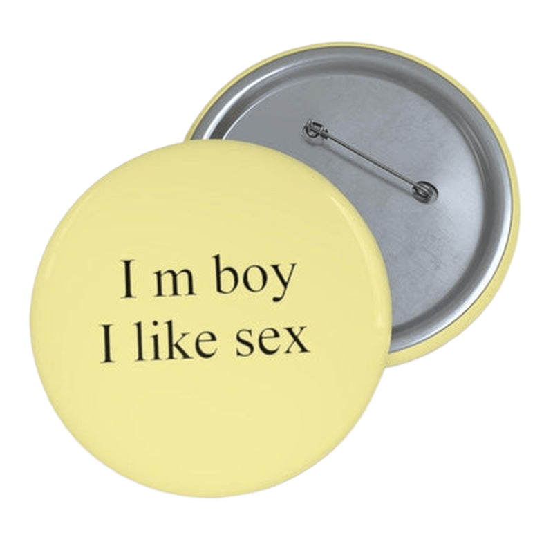 I'm Boy I like Sex Pin Button KHAJISTAN