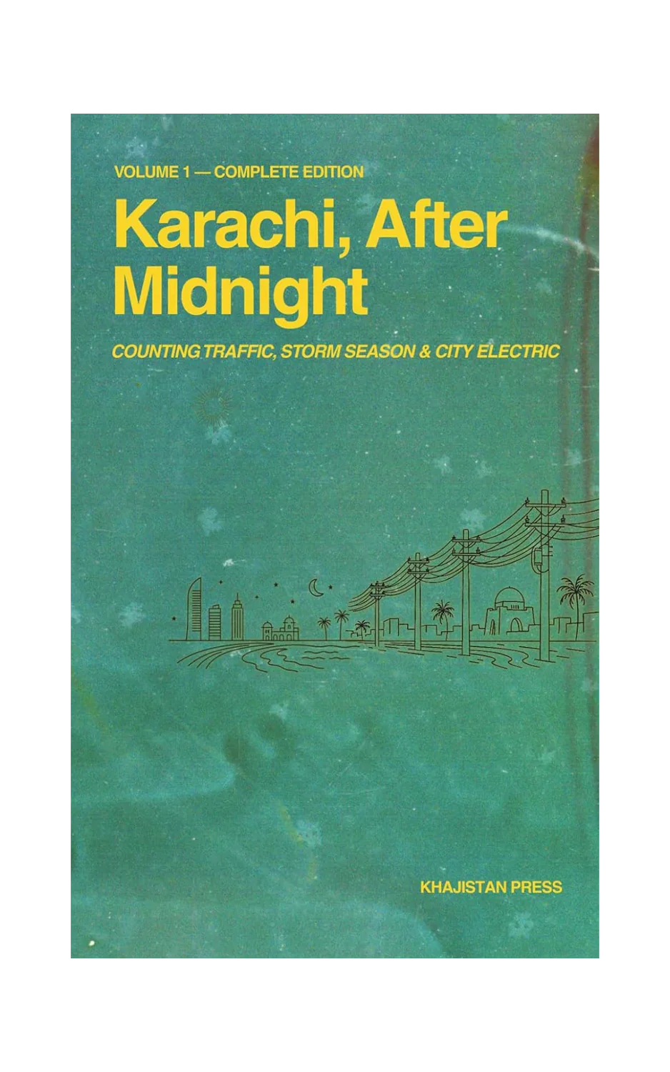 Karachi, After Midnight: VOLUME 1 — COMPLETE EDITION