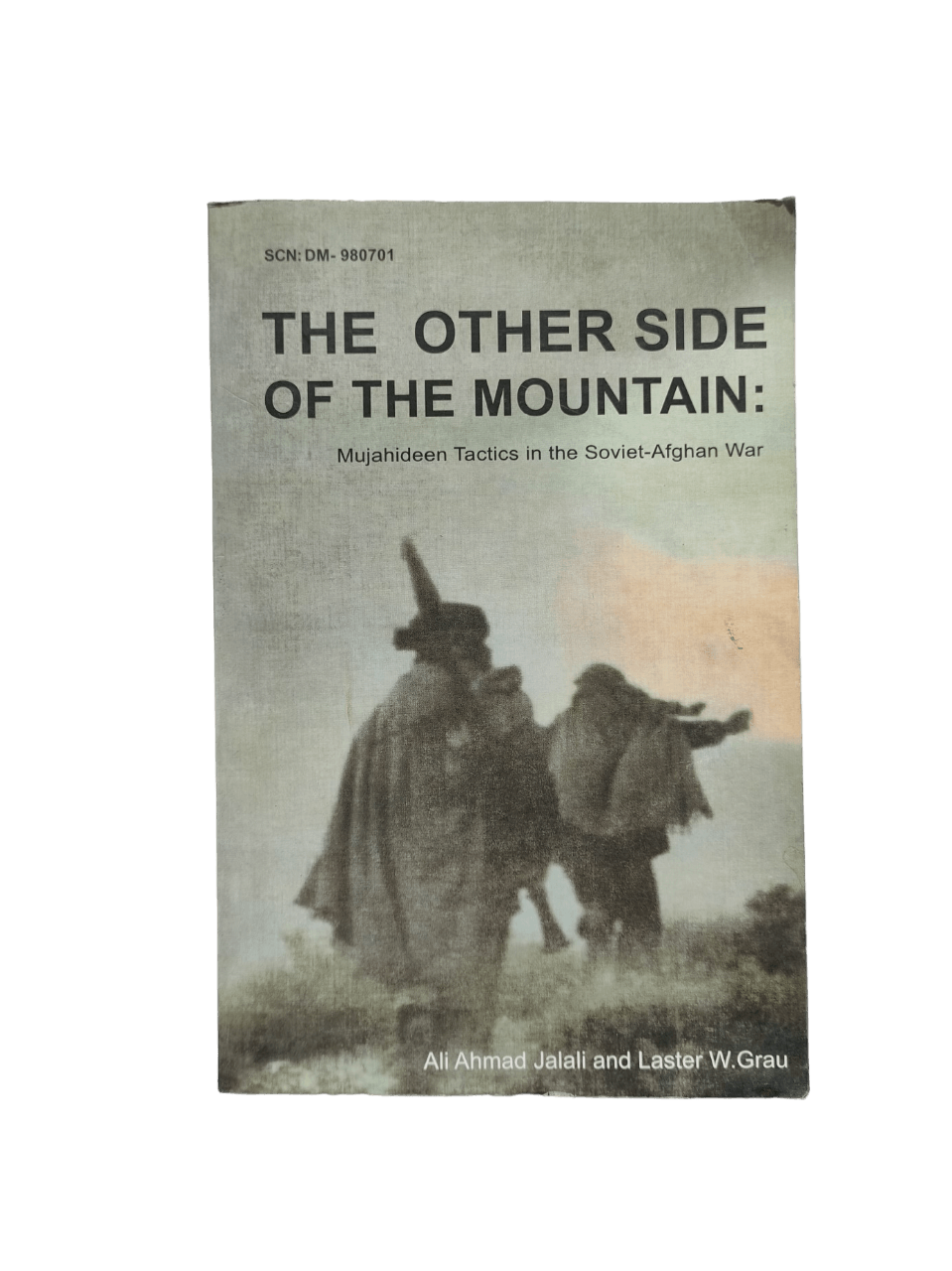 The Other Side of Mountains: Mujahideen Tactics in the Soviet-Afghan War - KHAJISTAN™