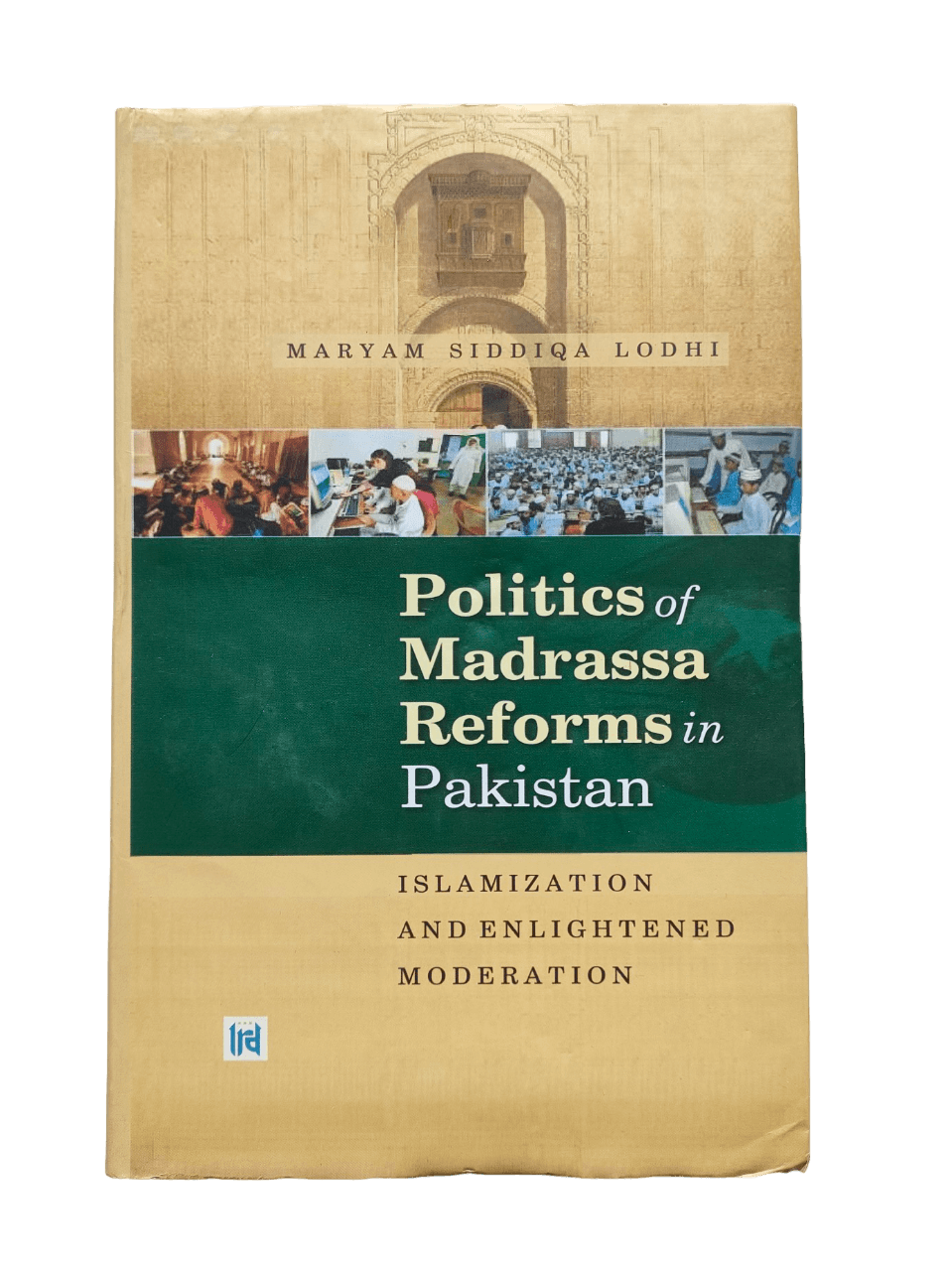 Politics of Madrassa Reform in Pakistan - KHAJISTAN™