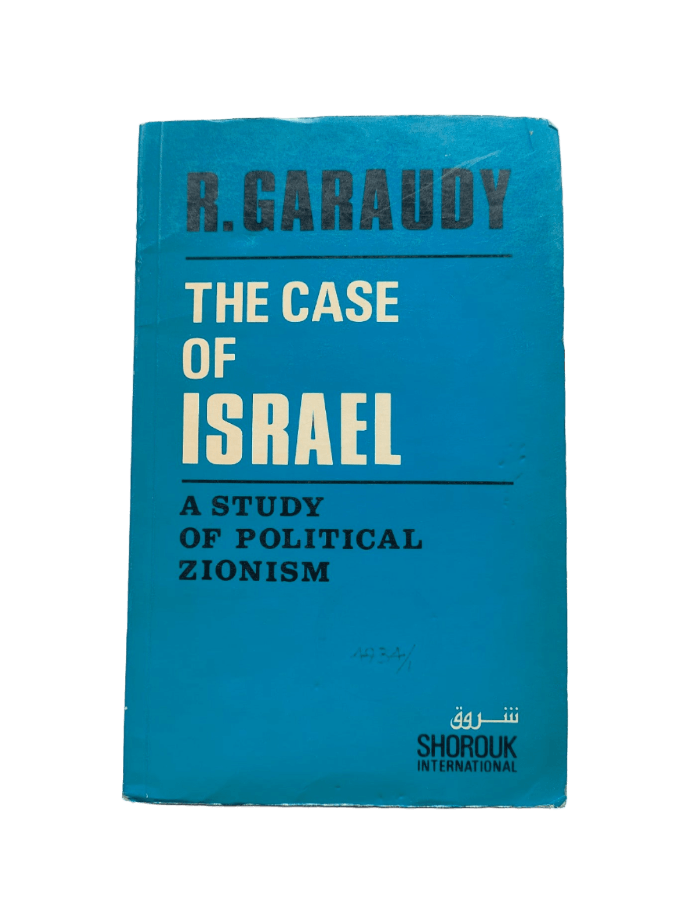 The Case of Israel: A Study of Political Zionism - KHAJISTAN™