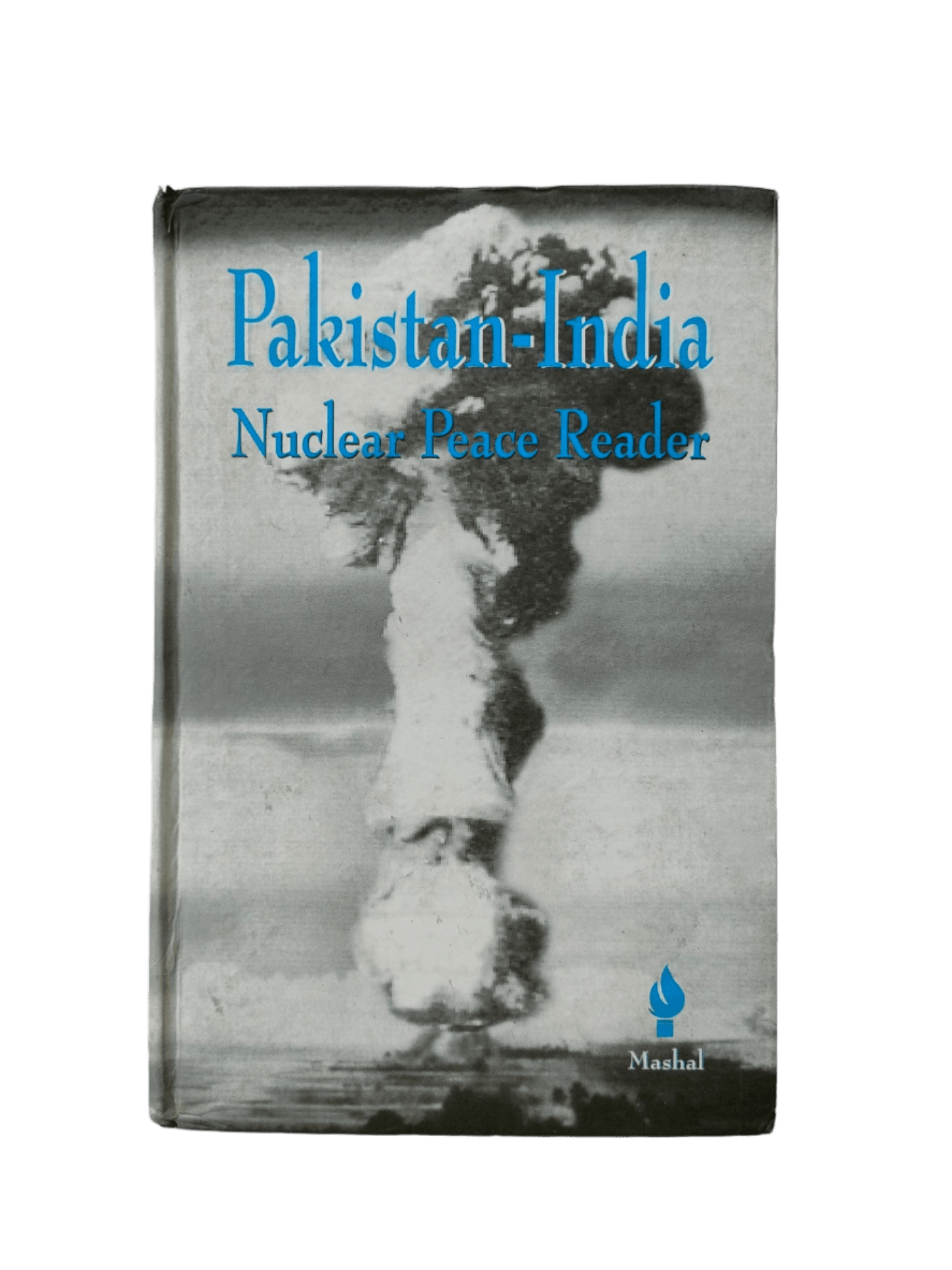Pakistan-India Nuclear Peace Reader - KHAJISTAN™