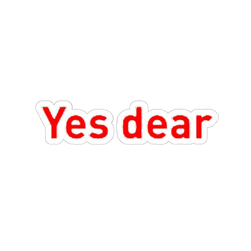 Yes Dear Sticker - KHAJISTAN™