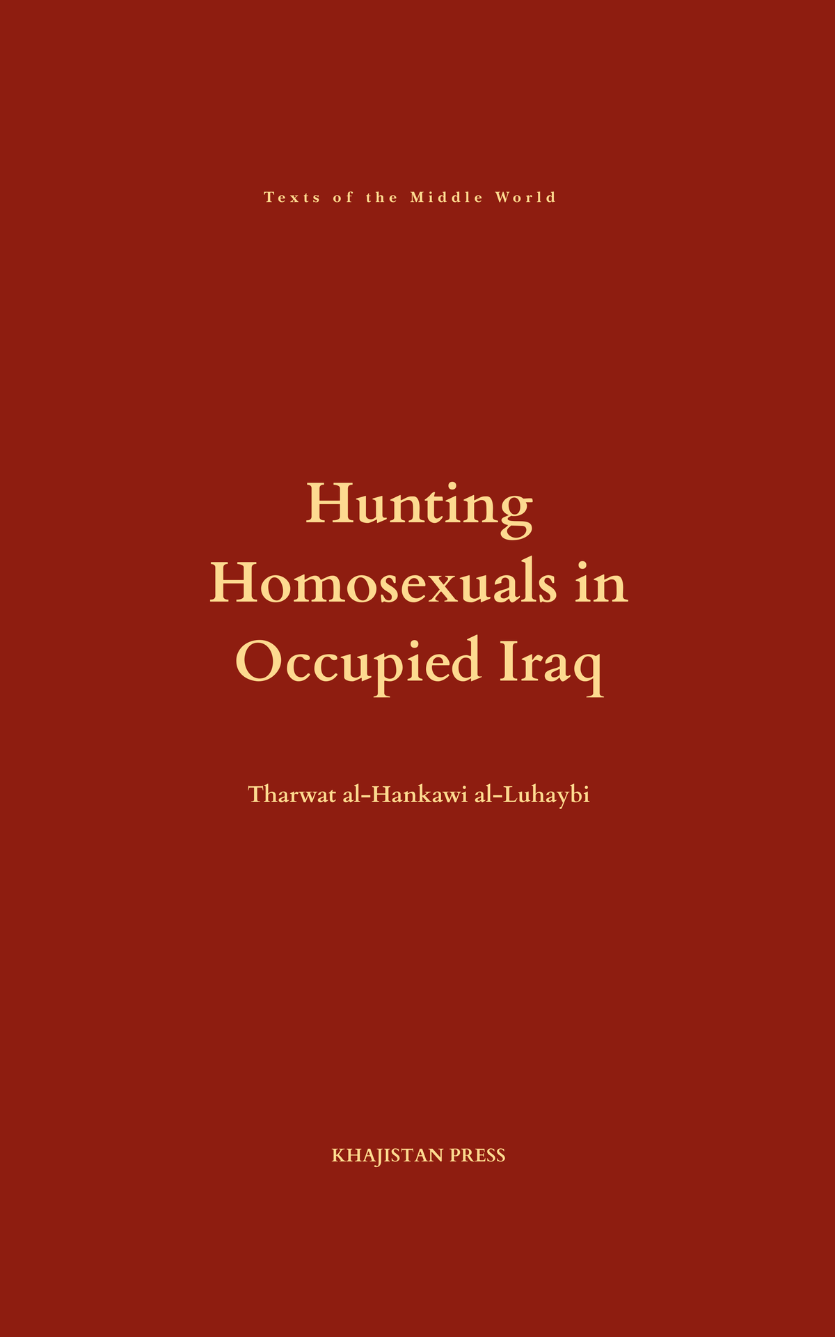 Hunting Homosexuals in Occupied Iraq — original cover, front; Khajistan Press