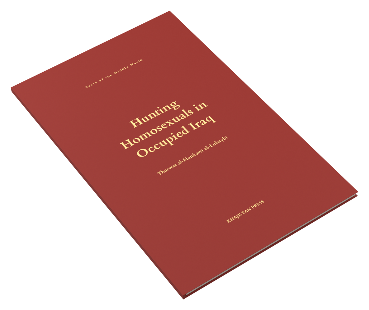 Hunting Homosexuals in Occupied Iraq — Khajistan Press, paperback shown at an angle
