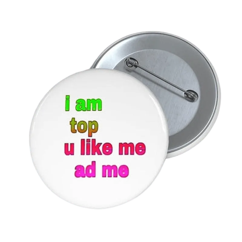 I am Top Pin Button - KHAJISTAN™