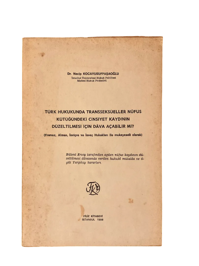 "In Turkish Law, Can Transsexuals File a Lawsuit to Correct Their Gender Registration in the Civil Registry?" (1986, Turkey) - KHAJISTAN™