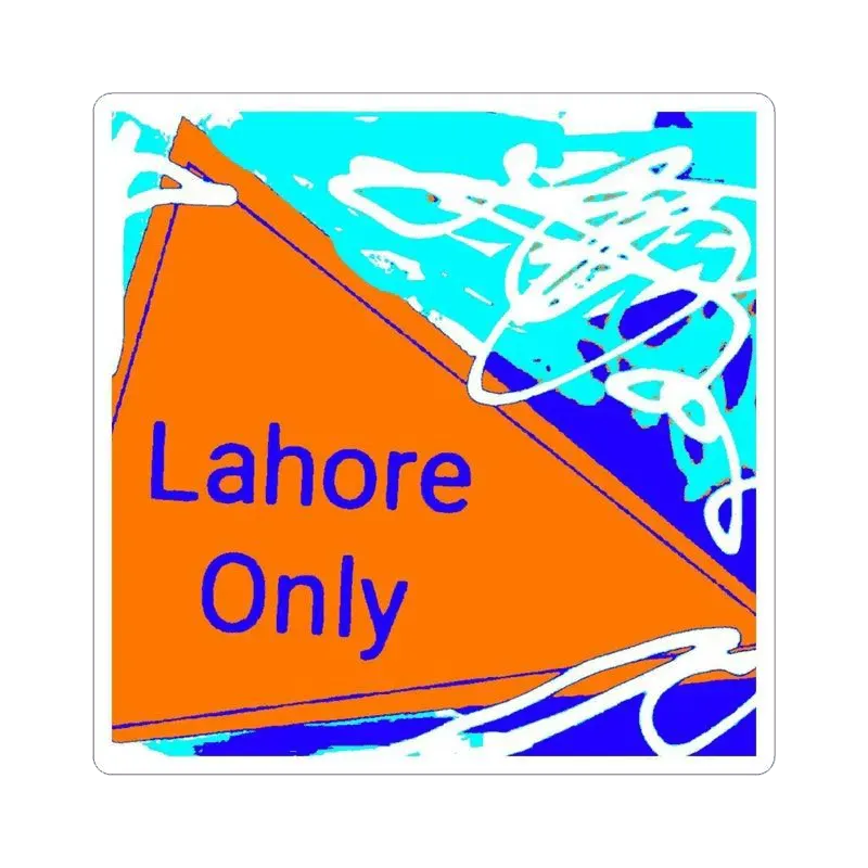 Lahore Only Sticker - KHAJISTAN™