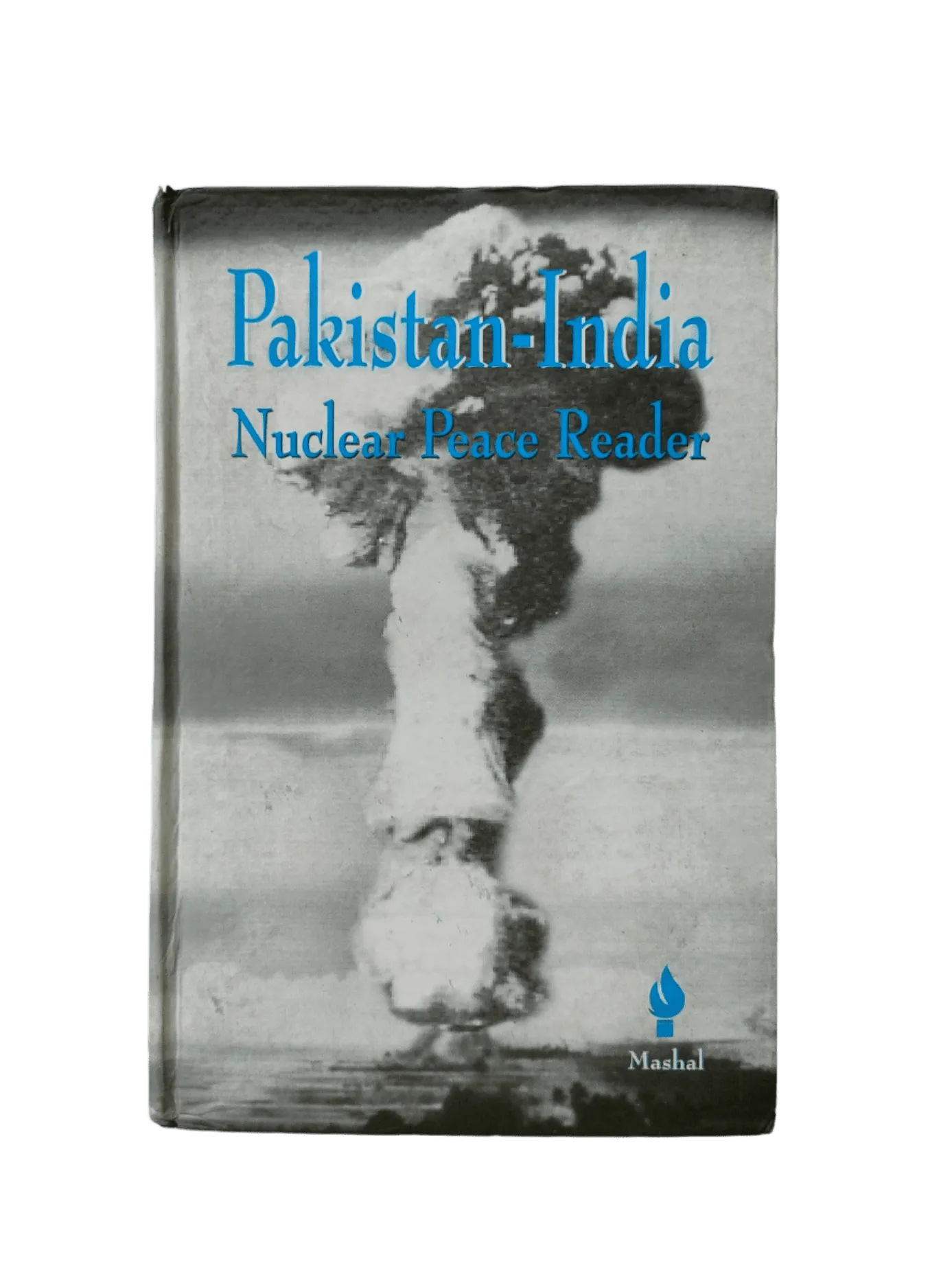 Pakistan-India Nuclear Peace Reader - KHAJISTAN™